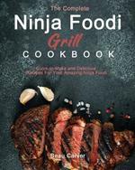 The Complete Ninja Foodi Grill Cookbook