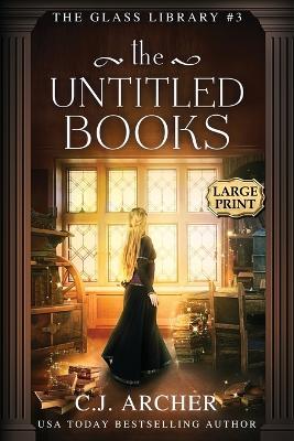 The Untitled Books: Large Print - C J Archer - cover