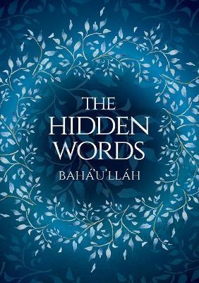 The Hidden Words - Baha'u'llah (Illustrated Bahai Prayer Book) - Bahá'u'lláh - cover