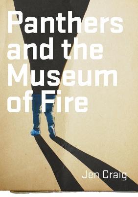 Panthers and the Museum of Fire - Jen Craig - cover