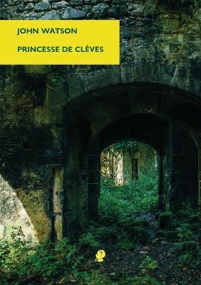 Princesse de Cleves - John Watson - cover