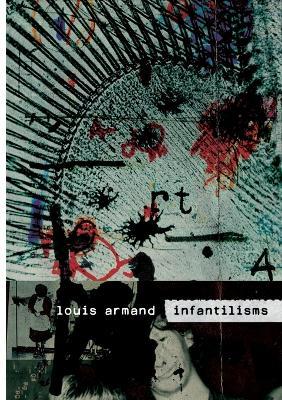 Infantilisms - Louis Armand - cover