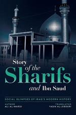 Social Glimpses of Iraq's Modern History- Story of the Sharifs and Ibn Saud