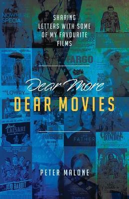 Dear More Dear Movies - Peter Malone - cover