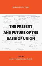 The Present and Future of the Basis of Union: Marking Fifty Years