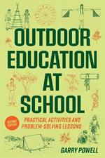 Outdoor Education at School: Practical Activities and Problem-Solving Lessons