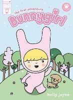 Bunnygirl: The First Adventure - Holly Jayne - cover
