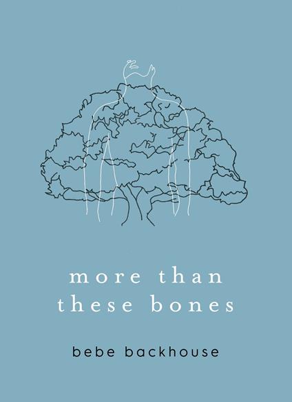 more than these bones