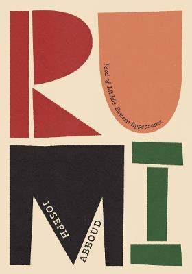 Rumi: Food of Middle Eastern Appearance - Joseph Abboud - cover