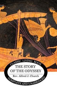 The Story of the Odyssey - Alfred J Church - cover