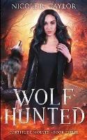 Wolf Hunted - Nicole R Taylor - cover