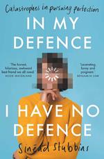 In My Defence I have no defence