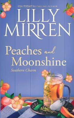 Peaches and Moonshine - Lilly Mirren - cover