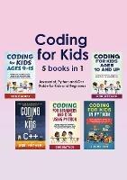 Coding for Kids 5 Books in 1: Javascript, Python and C++ Guide for Kids and Beginners (Coding for Absolute Beginners)