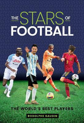 The Stars of Football: The World's Best 2024 Players - Rodolphe Gaudin - cover