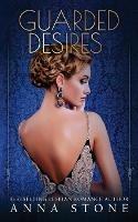 Guarded Desires - Anna Stone - cover