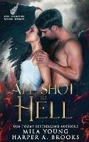 All Shot To Hell: Paranormal Romance - Mila Young,Harper a Brooks - cover