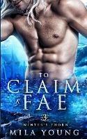 To Claim A Fae: Fantasy Romance - Mila Young - cover
