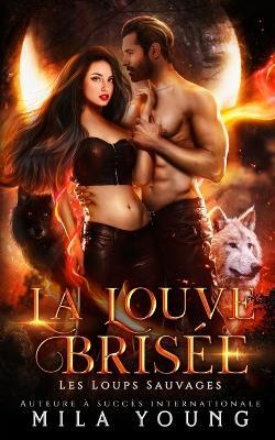 La Louve Brisee - Mila Young - cover