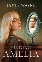 Finding Amelia - James Wayne - cover