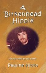 A Birkenhead Hippie: Walter Hicks