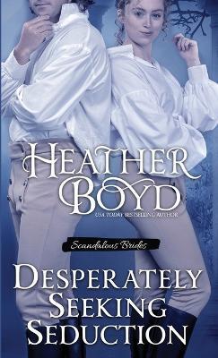 Desperately Seeking Seduction - Heather Boyd - cover