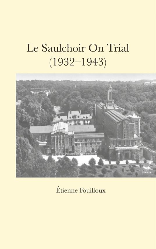 Le Saulchoir On Trial (1932-1943)
