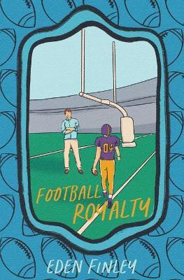 Football Royalty Special Edition Cover - Eden Finley - cover