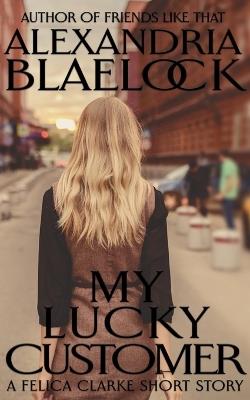 My Lucky Customer - Alexandria Blaelock - cover