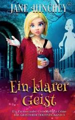 Ein Klarer Geist: Ein Paranormaler Cozy Mystery Crime