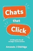 Chats that Click: A Field Guide for All Manager Conversations - Amanda J. Oldridge - cover