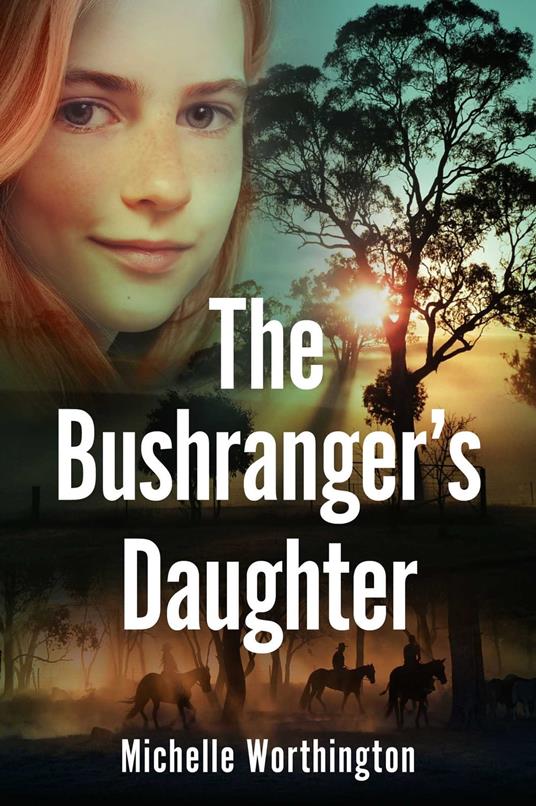 The Bushranger's Daughter - Michelle Worthington - ebook