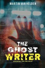 The Ghost Writer: Shadows of the Past