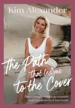 The Path that led me To The Cover: The Strength Within An Empath That Over Powers A Narcissist