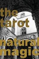 The Tarot: Natural Magic