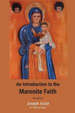 An Introduction to the Maronite Faith (New Edition)