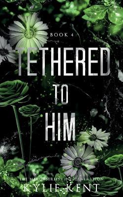 Tethered To Him - Kent - cover