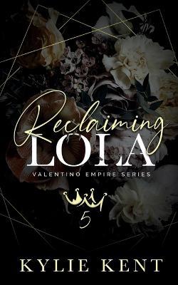 Reclaiming Lola - Kylie Kent - cover