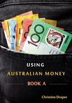 Using Australian Money: Book A