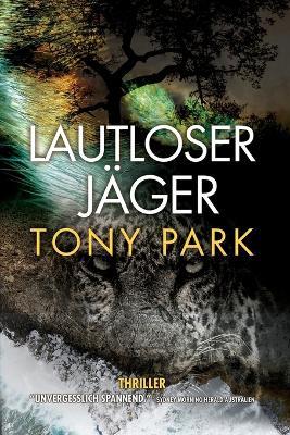 Lautloser Jäger - Tony Park - cover