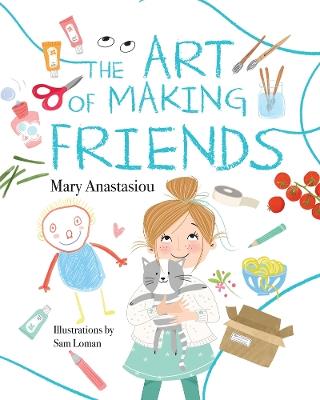 The Art of Making Friends - Mary Anastasiou - cover