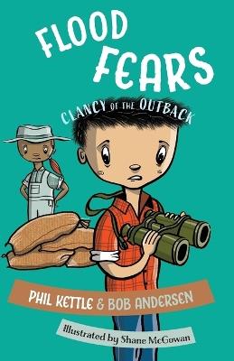 Flood Fears: Clancy of the Outback - Phil Kettle,Bob Andersen - cover