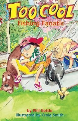 Fishing Fanatic - Toocool Series - Phil Kettle - cover
