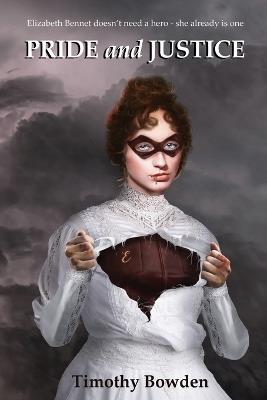 Pride and Justice - Timothy Bowden - cover