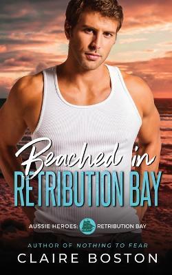 Beached in Retribution Bay - Claire Boston - cover