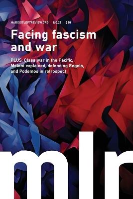 Marxist Left Review #26: Facing fascism and war - cover
