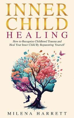 Inner Child Healing - Milena Harrett - cover