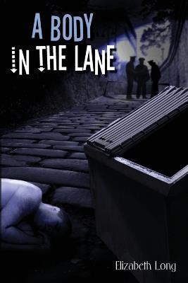 A Body in the Lane - Elizabeth Long - cover