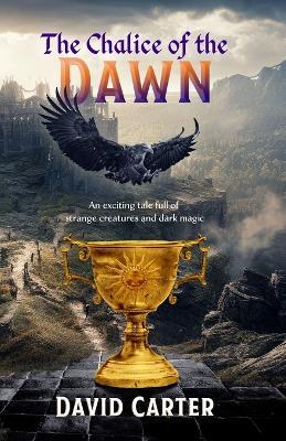 The Chalice of the Dawn - David Carter - cover