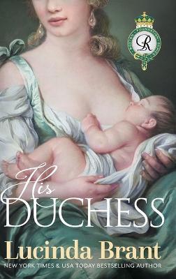 His Duchess: Sequel to Noble Satyr - Lucinda Brant - cover